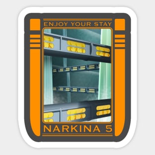 Enjoy Your Stay on Narkina 5 Sticker